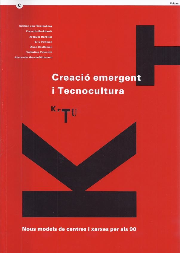 Creació emergent i tecnocultura. Nous models de centres i xarxes per als 90, de AA.VV. | portada del libro