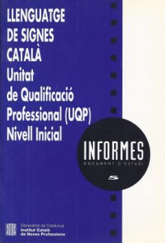 Llenguatge de signes català. Unitat de qualificació professional (UQP). Nivell inicial, de AA.VV. | portada del libro