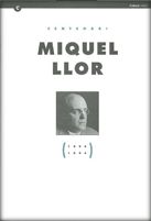 Centenari Miquel Llor (1894-1994), de PELEGRI , IOLANDA | portada del libro