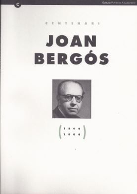 Centenari Joan Bergós (1894-1994), de RIBERA I BERGOS , JORDI | portada del libro
