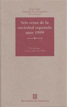 Seis retos de la sociedad española ante 1999, de PUJOL I SOLEY, JORDI | portada del libro