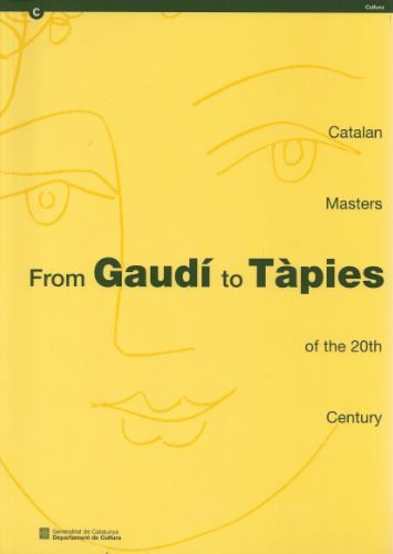 From Gaud¡ to Tàpies. Catalan masters of the 20th century, de GARCIA , JOSEP MIQUEL | portada del libro