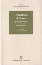 Discursos al Senat. Debat sobre l'Estat de les autonomies, de PUJOL I SOLEY, JORDI | portada del libro