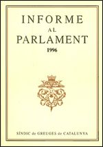 Informe al Parlament de Catalunya emès pel S¡ndic de Greuges. Any 1996, de AA.VV. | portada del libro