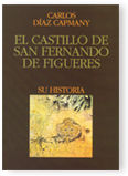 CASTILLO DE SAN FERNANDO DE FIGUERES, EL, de DIAZ CAPMANY, CARLOS | portada del libro