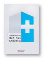 GUIA DE GESTIO DE RESIDUS SANITARIS, de AA.VV. | portada del libro