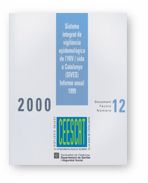 SISTEMA INTEGRAT DE VIGILANCIA EPIDEMIOLOGICA DE L'HIV/SIDA A CATALUNYA (SIVES): INFORME ANUAL 1999, de ALMEDA ORTEGA | porta