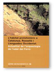 L'HABITAT PROTOHISTORIC A CATALUNYA, ROSSELLO I LLENGUADOC OCCIDENTAL. ACTUALITAT DE L'ARQUEOLOGIA D, de AA.VV. | portada del
