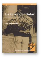 TERRA DEL DOLAR O L'ACTIVITAT MINERA AL POBLE DE BELLMUNT DEL PRIORAT, LA, de ABELLA, JOAN | portada del libro