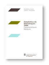 ESTADISTICA DE BIBLIOTEQUES 2000, CARACTERISTIQUES BASIQUES, de AA.VV. | portada del libro