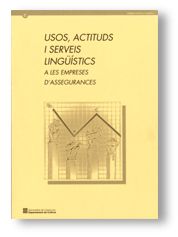 USOS, ACTITUDS I SERVEIS LINGUISTICS A LES EMPRESES D'ASSEGURANCES, de AA.VV. | portada del libro