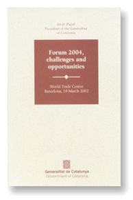FORUM 2004, CHALLENGES AND OPPORTUNITIES, de PUJOL, JORDI | portada del libro