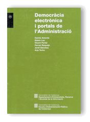 Democràcia electrònica i portals de l'Administració. Actes de les Jornades sobre la democràcia elect, de AA.VV. | portada del