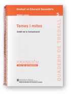TEMES I MITES, AMBIT DE LA COMUNICACIO, GRADUAT EN EDUCACIO SECUNDARIA. MODUL COMU 5, de AA.VV. | portada del libro