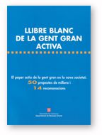 LLIBRE BLANC DE LA GENT GRAN ACTIVA. EL PAPER ACTIU DE LA GENT GRAN EN LA NOVA SOCIETAT, de AA.VV. | portada del libro
