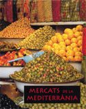 Mercats de la Mediterrània / Markets of the Mediterranean (rústica), de AA.VV. | portada del libro