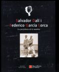 Salvador Dal¡ i Federico Garc¡a Lorca. La persistència de la memòria. Museu d'Història de Catalunya, de AA.VV. | portada del