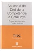 APLICACIO DEL DRET DE LA COMPETENCIA A CATALUNYA, de AA.VV. | portada del libro