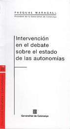 INTERVENCION EN EL DEBATE SOBRE EL ESTADO DE LAS AUTONOMIAS, de MARAGALL | portada del libro