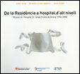 la residència a hospital d'alt nivell. 50 anys de l'Hospital Dr. Josep Trueta de Girona (1956-2006)/, de ROIG GARCIA, JOSEP M