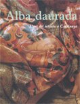 ALBA DAURADA L'ART DEL RETAULE A CATALUNYA, de BOSCH BALLBONA, JOAN | portada del libro
