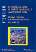 Enquesta sobre els usos lingü¡stics a Andorra 2004. Llengua i societat a Andorra en els inicis del s, de TORRES I PLA (COORD.