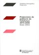 PROJECCIONS DE POBLACIO DE CATALUNYA 2015-2030, de AA.VV. | portada del libro