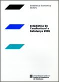 2006 ESTADISTICA DE L'AUDIOVISUAL A CATALUNYA, de AA.VV. | portada del libro
