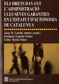 drets davant l'Administració i les seves garanties en l'Estatut d'Autonomia de Catalunya/Els, de Expósito Gómez, Enriqueta |