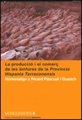 producció i el comerç de les àmfores de la Província Hispania Tarraconensis. Homenatge a Ricard Pasc, de AA.VV. | portada del
