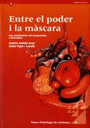 Entre el poder i la màscara. Una etnohistòria del Carnestoltes a Barcelona, de Antebi Arnó, Andrés | portada del libro
