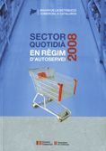 Anuari de la Distribució a Catalunya - Sector Quotidià en règim d'Autoservei 2008, de AA.VV. | portada del libro