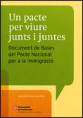 pacte per viure junts i juntes. Document de bases del Pacte Nacional per a la Immigració/Un, de AA.VV. | portada del libro