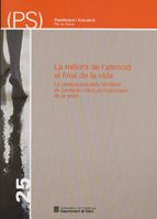 millora de l'atenció al final de la vida. La perspectiva dels familiars i dels professionals de la s, de AA.VV. | portada del