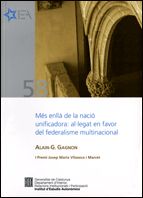 Més enllà de la nació unificadora: al·legat en favor del federalisme multinacional, de Gagnon , Alain-G. | portada del libro