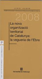 nova organització territorial de Catalunya: la vegueria de l'Ebre/La, de Ausàs i Coll, Jordi | portada del libro