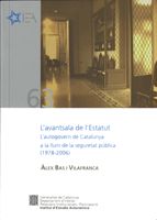 avantsala de l'Estatut. L'autogovern de Catalunya a la llum de la seguretat pública (1978 - 2006)/L', de Bas i Vilafranca, Àl