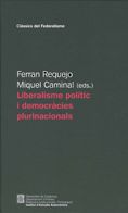 Liberalisme polític i democràcies plurinacionals, de Caminal (ed.), Miquel | portada del libro