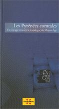 Pyrénées comtales. Un voyage à travers la Catalogne du Moyen-Âge/Les, de AA.VV. | portada del libro