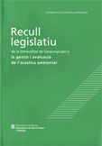 Recull legislatiu de la Generalitat de Catalunya per a la gestió i avaluació de l'acústica ambiental, de AA.VV. | portada del