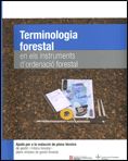 Terminologia forestal en els instruments d'ordenació forestal. Ajuda per a redactar plans tècnics de, de Farriol Almirall, Ri
