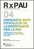 Cinquanta anys d'evolució de la investigació per la pau: tendències i propostes per observar, de Grasa , Rafael | portada del