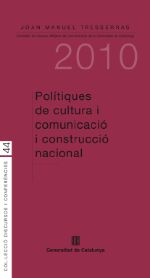 Polítiques de cultura i comunicació i construcció nacional, de Tresserras i Gaju, Joan Manuel | portada del libro