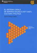Sistema català de serveis socials (1977 - 2007): cultura i política/El, de Pelegrí Viaña, Xavier | portada del libro