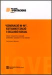 Generació ni-ni, estigmatització i exclusió social. Gènesi i evolució d'un concepte problemàtic i pr, de SERRACANT I MELENDRE
