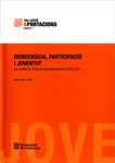 Democràcia, participació i joventut. Una anàlisi de l'enquesta de participació i política 2011, de Soler Martí, Roger | porta