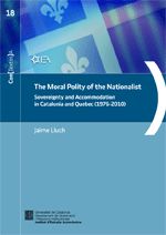 Moral Polity of the Nationalist. Sovereignity and Accommodation in Catalonia and Quebec (1976-2010)/, de LLUCH | portada del