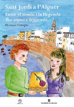 Sant Jordi a l'Alguer. Entre el sòmiu i la llegenda.Tra sogno e leggenda [edició en català de l'Algu, de CATOGNO , ELONORA |