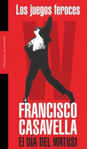 JUEGOS FEROCES,LOS-DIA DEL WATUSI, de CASAVELLA | portada del libro