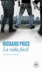 La vida fácil, de Richard Price | portada del libro